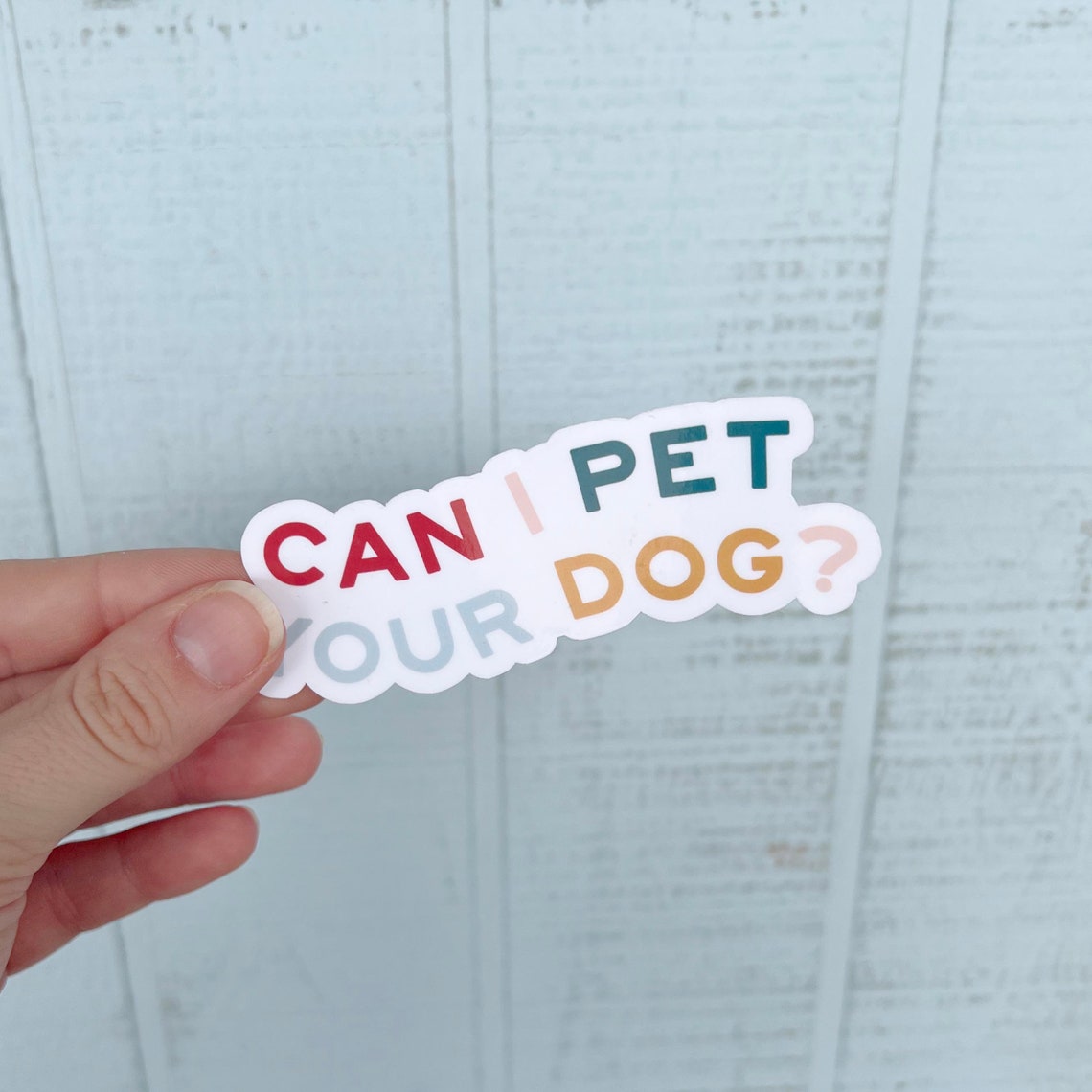Funny Dog Sticker // Can I Pet Your Dog Sticker // Relatable Etsy