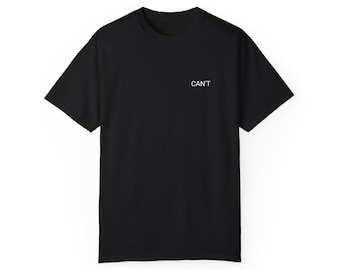 CAN'T SHIRT