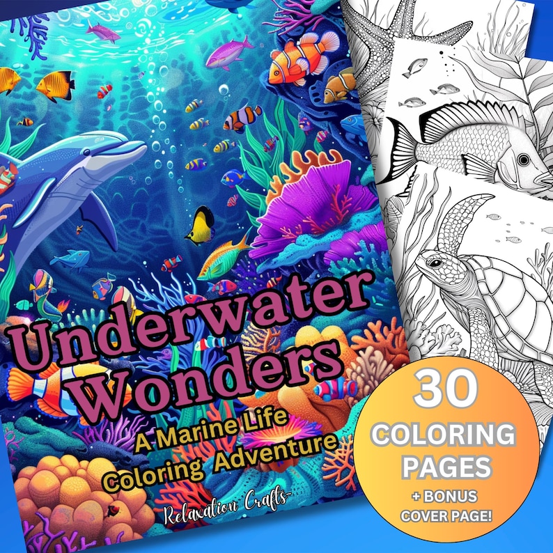 Puede incluir: Una escena submarina colorida con un delf&iacute;n, peces y coral. El texto "Underwater Wonders" est&aacute; en rosa y morado. El texto "A Marine Life Coloring Adventure" est&aacute; en azul y blanco. El texto "Relaxation Crafts" est&aacute; en blanco. El texto "30 Coloring Pages + Bonus Cover Page!" est&aacute; en blanco sobre un c&iacute;rculo amarillo.