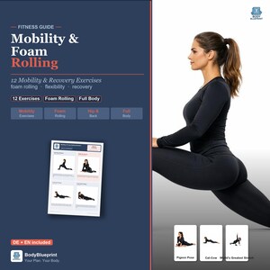 Könnte beinhalten: Ein Fitness-Ratgeber mit dem Titel "Mobility & Foam Rolling" mit einer Frau, die eine Übung demonstriert. Der Ratgeber enthält 12 Übungen für Faszienrollen, Flexibilität und Erholung. Der Ratgeber enthält auch den Text "DE + EN enthalten" und das BodyBlueprint-Logo.