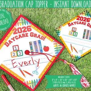 WRITE NAME 2026 Daycare Graduation Cap Topper Printable, Graduation Printable, Grad Topper Graduation Topper Printable, (Digital Download)