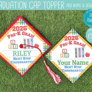 May include: Two graduation cap toppers with a red border and a white center. The toppers feature the text "2026 Pre-K Grad!" and "Next Stop Kindergarten." One topper says "Riley" and the other says "Your Name."