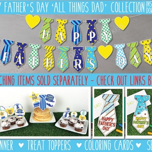 May include: A printable Father's Day banner in blue, yellow and green. The banner features a string of ties with the words "Happy Father's Day" printed on them. The banner is decorated with yellow hearts.
