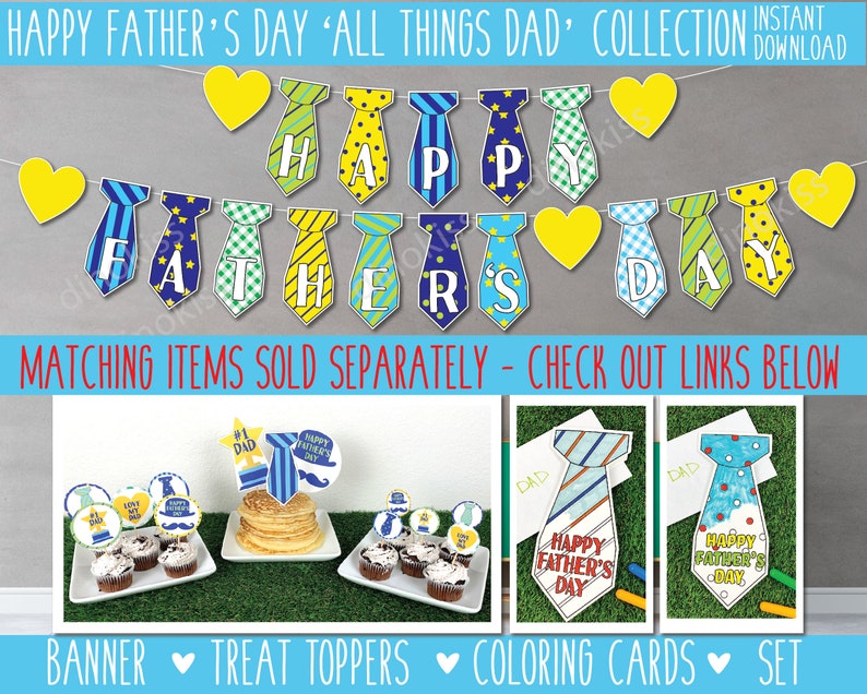 May include: A printable Father's Day banner in blue, yellow and green. The banner features a string of ties with the words "Happy Father's Day" printed on them. The banner is decorated with yellow hearts.