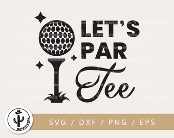 Let’s par tee SVG PNG cut file | Golf life | Golf ball | Youth Sport | Golf club | Golf Lover | Golfer Gift | Quote Design (OCU-041)