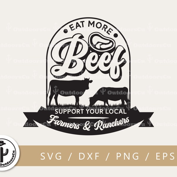 Eat more beef SVG and Support your local farmer & rancher svg png cut file | Beef cow silhouette | Eat more American Beef (OCU-061)