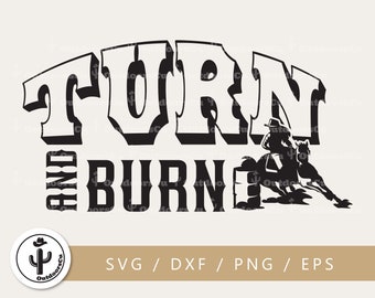 Barrel Racing Turn n Burn | SVG file for circut | Barrel Racer | Quarter Horse svg | Rodeo Cowgirl svg (OCU-092)