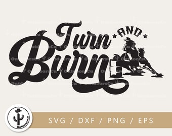 Barrel Racing Turn n Burn | SVG cut file for circut | Barrel Racer svg | Quarter Horse svg | Rodeo Cowgirl svg (OCU-091)