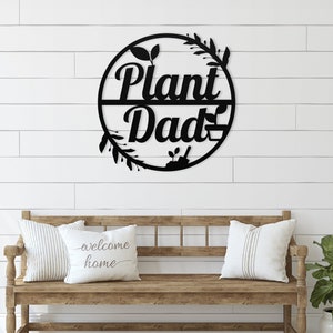 Plant Dad Gift, Plant Daddy, Plant Metal Wall Art, Floral Home Decor, Fathers Day Gift, Nature Lover Gift, Gardening Art, Outdoor Large Meta