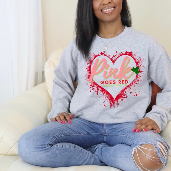 Pink and Green Go red, GO red sweatshirt , Heart health awareness,aka, Pink Goes RED February 2024