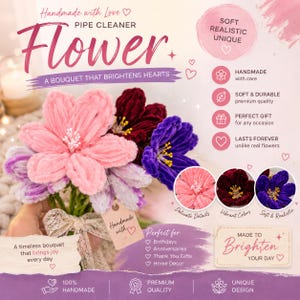 May include: A bouquet of handmade pipe cleaner flowers in shades of pink, purple, and dark red, tied with a lace ribbon and a tag reading Handmade with. The image includes text such as Pipe Cleaner Flower, A Bouquet That Brightens Hearts, and Made to Brighten Your Day, alongside icons and descriptive labels.
