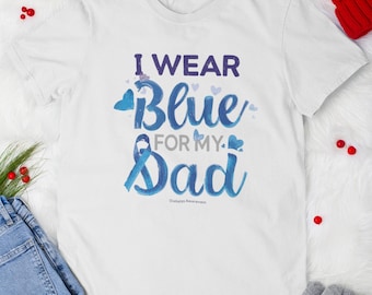 Diabetes Awareness T-Shirt, "I Wear Blue for My Dad" Unisex Tee