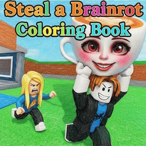 Könnte beinhalten: Illustration eines Malbuchcovers mit dem Text "Steal a Brainrot Coloring Book". Das Bild zeigt Cartoonfiguren, darunter eine Kaffeetasse mit Gesicht und zwei laufende Figuren.