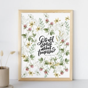 Do Not Worry About Tomorrow Matthew 6:34 Christian Wall Art | Scripture Wall Art | Wildflower | Verse Lettering