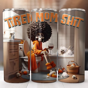 Design de gobelet et de tshirt de merde de maman fatiguée, design de sublimation de squelette de femme, tasse de t-shirt de vin de crâne de maman à la mode, téléchargement de fichier gobelet JPG