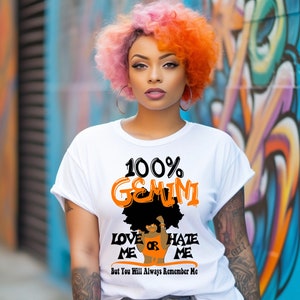 100% Gemini Love Me or Hate Me But You Will Always Remember Me PNG Only