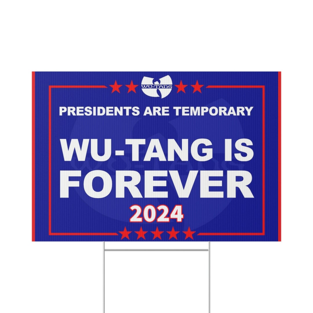 Wutang is Forever 2024 Political Yard Sign Etsy