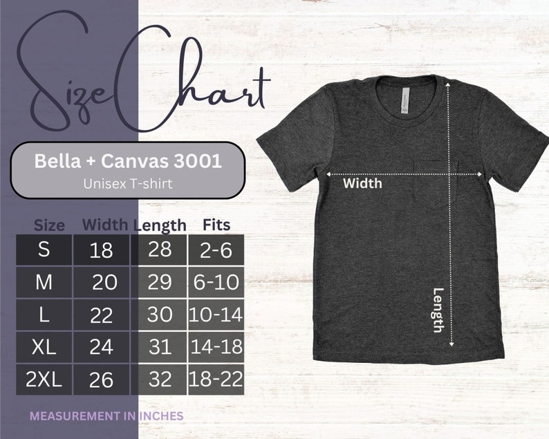 May include: Size chart for Bella + Canvas 3001 unisex t-shirts. The chart shows the width and length of the shirts in inches, as well as the recommended fit for different sizes. The chart is labeled with the sizes S, M, L, XL, and 2XL.