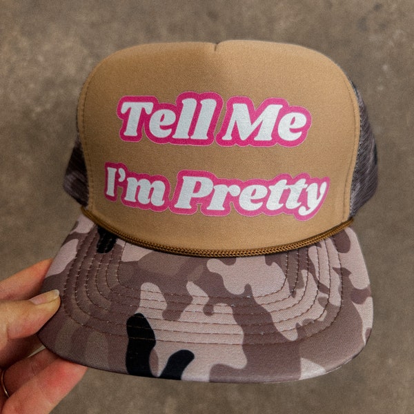 Tell Me I'm Pretty Trucker Hat, Trendy Trucker Hat, Funny, Gift for her