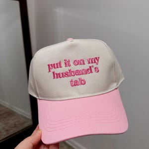 Put it on my husbands tab Trucker Hat, Women&#39;s Hat, Snapback Hat, Cowboy Trucker Hat, Nashville Style Hat, Embroidered trucker hat