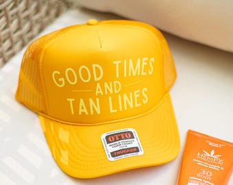 Good Times and Tan Lines Trucker Hat, Yellow Hat, Beach Bum, Beach Hat, Summer Hat, Neon Summer, Lake Days, Boat Must Have, Trendy Hat