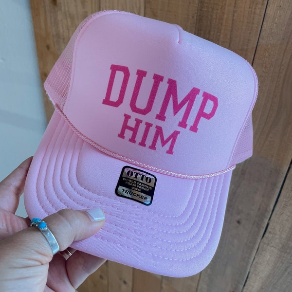 Dump Him Trucker Hat, Break up, Funny Trucker Hat, Dump him, Pink Trucker Hat, Gift for her, Gift for friend