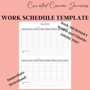 May include: A black and white printable work schedule template with the text "Both Microsoft Word and fillable Adobe PDF!" in red. The template has two sections for employee names, dates, and daily work hours.
