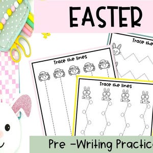 May include: Easter-themed pre-writing practice sheets with bunny and chick illustrations. The sheets feature dotted lines for tracing, with the words "Trace the lines" and "Pre-Writing Practice" displayed.