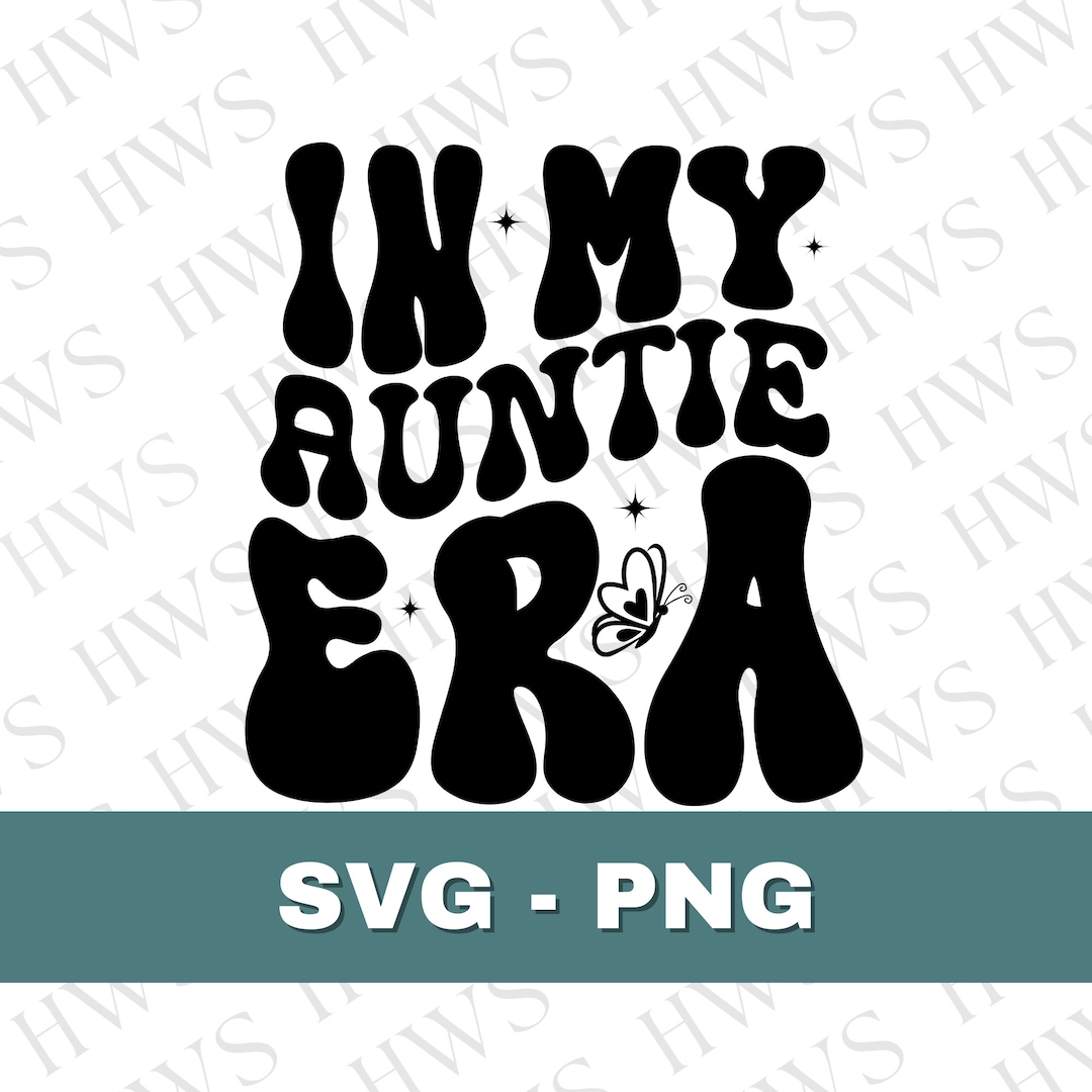 Auntie Era SVG in My Auntie Era Svg Era Clipart Monogram Digital