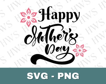 Happy Mother's Day SVG: Mom T-Shirt Mug Design (Digital Download)