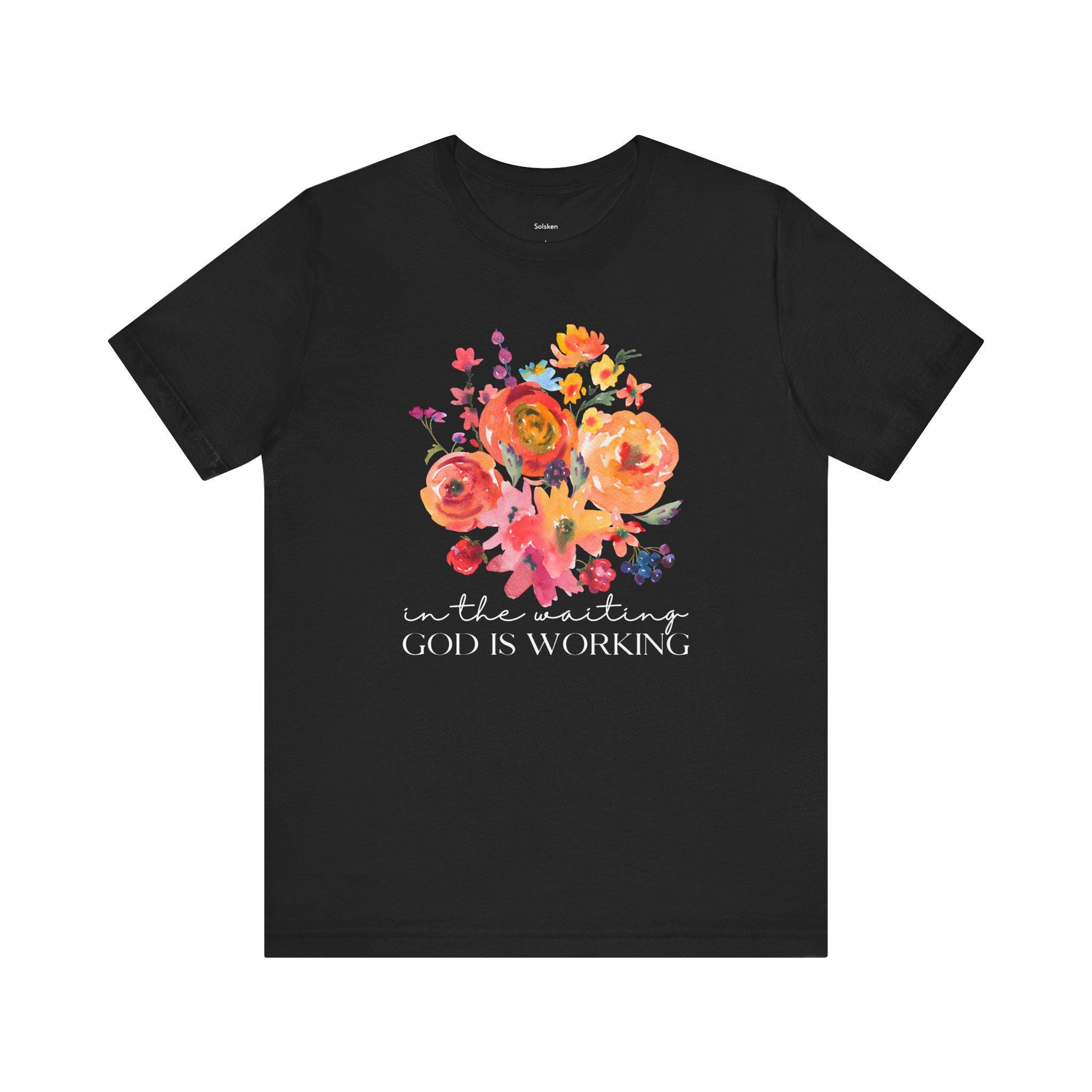 Trust the Process Christian T-shirt: Faith-inspired Hope Bouquet Design ...