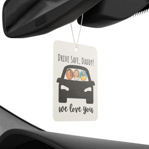 Custom Car Air Freshener for Dad I Personalized Drive Safe Daddy Gift I Fathers Day Gift for Car I New Car Pine or Black Ice Scent image 8