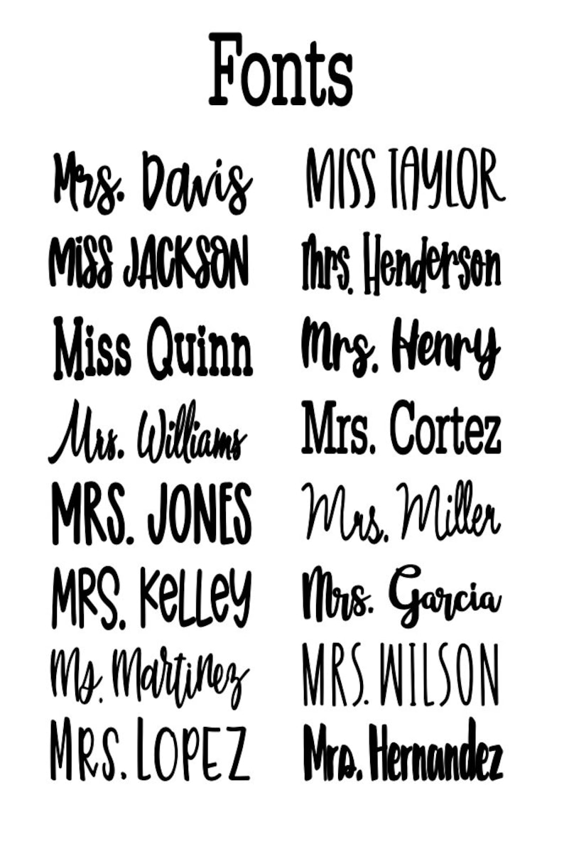 May include: A white background displays the word "Fonts" in a bold, black font. Below, various names are written in different black fonts, including "Mrs. Davis," "Miss Taylor," and others, showcasing font styles.