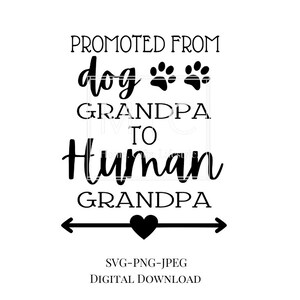 Pregnancy Announcement SVG, Pregnancy Reveal SVG, Expecting Reveal SVG, Promoted To Grandpa Svg, Grandpa svg.