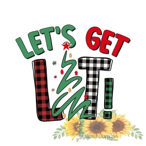 以下が含まれることがあります： Let's Get Lit! 赤と黒の格子縞の「L」、緑と白の格子縞の「T」、そして中央に緑のクリスマスツリーが描かれたクリスマスをテーマにしたグラフィック。 「Let's Get」という文字は赤と緑で書かれています。