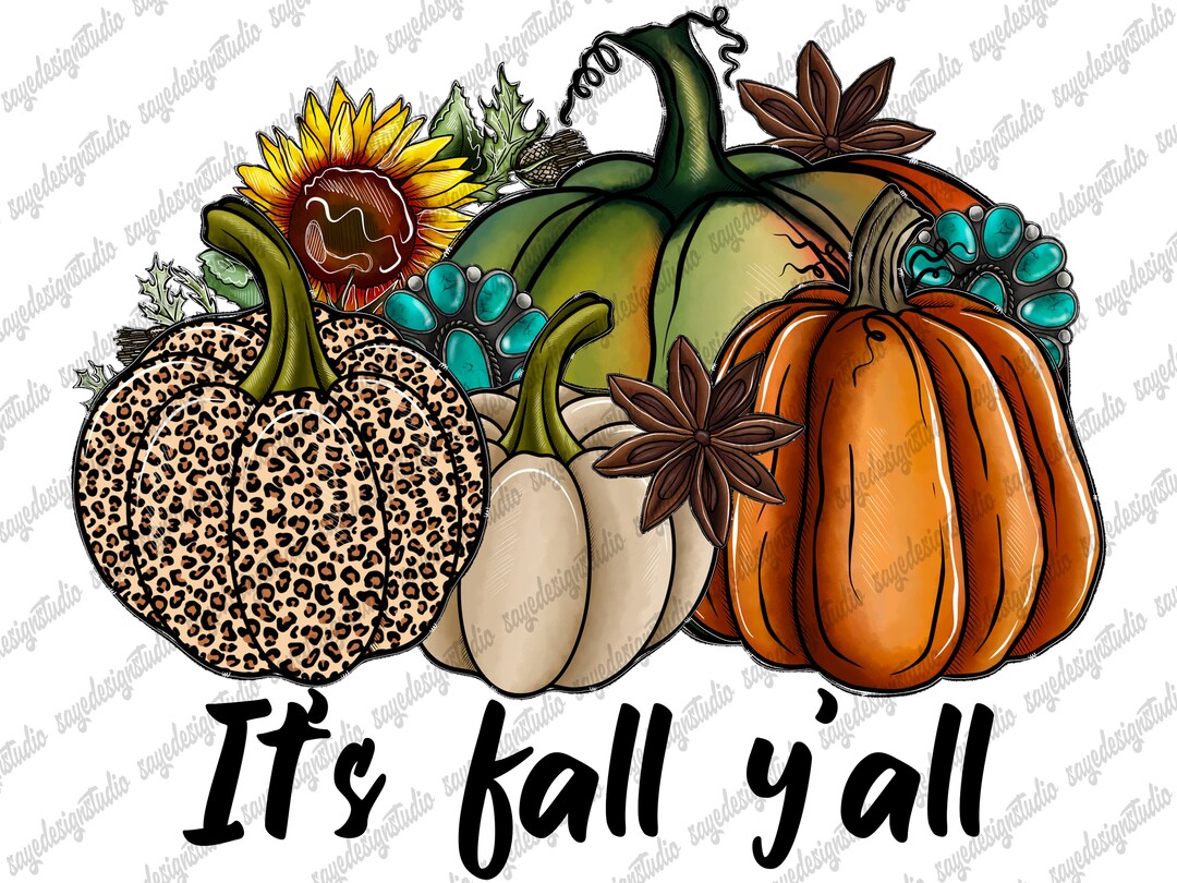 It's Fall Y'all Png, Sublimation Design, Fall Design, Fall, Pumpkin PNG ...