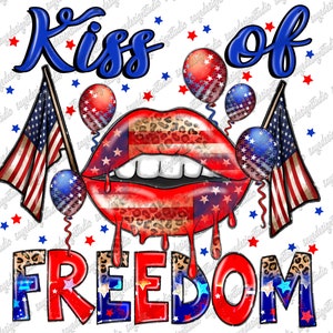 Kiss Of Freedom Png Freedom  png sublimation design download,4th of July png, Independence Day png, USA flag png, sublimate designs download