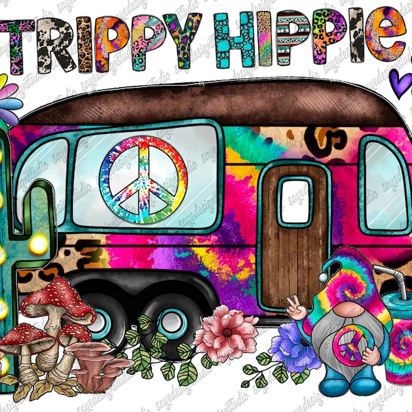 Trippy Hippie Png, Stay Trippy Little Hippie Png file, Hippie summer png printable, Camp,Caravan,Hippie, Digital Download,Sublimation Design