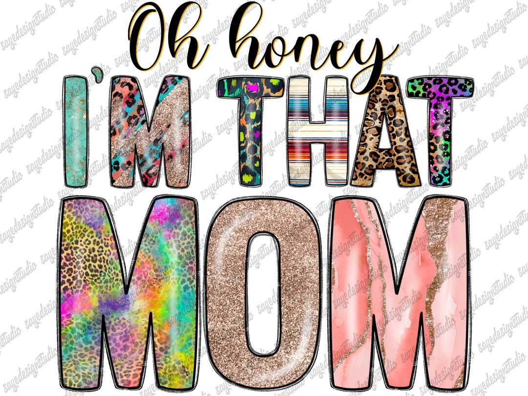 Oh Honey I'm That Mom Png, Western, Mom Png, Mom Design, Vintage ...