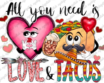 Valentine Sublimation PNG Design, Heart, Hand Drawn, Digital Download, Printable Art, Valentine&#39;s Day, All you need is love and tacos