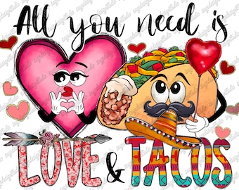 Valentine Sublimation PNG Design, Heart, Hand Drawn, Digital Download, Printable Art, Valentine's Day, All you need is love and tacos