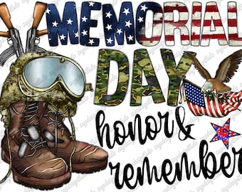 Memorial Day Honor And Remember Png File, 4th of July, Soldier Boots,American Flag,Soldier,Memorial Day,Digital Download, Sublimation Design