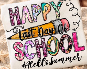 Happy Last Day Of School PNG, Sunglasses Summer Teacher Design (Instant Download)