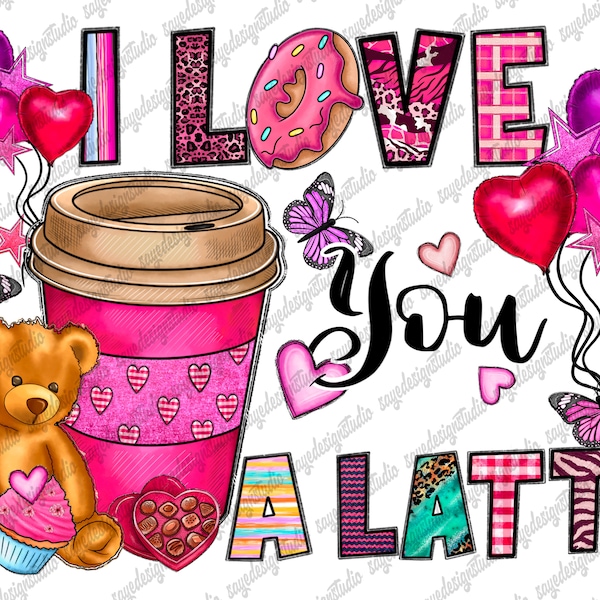 I Love You A Latte PNG, Valentines Day Sublimation PNG, Sublimation Designs Downloads, Latte, Coffee Png, Valentine png, Leopard, Cupid png