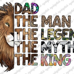 Dad The Man The Legend The Myth The King Png, Dad Design, Dad Png, Western, Leon Png, King Png, Legend, Sublimation Design,Digital Download