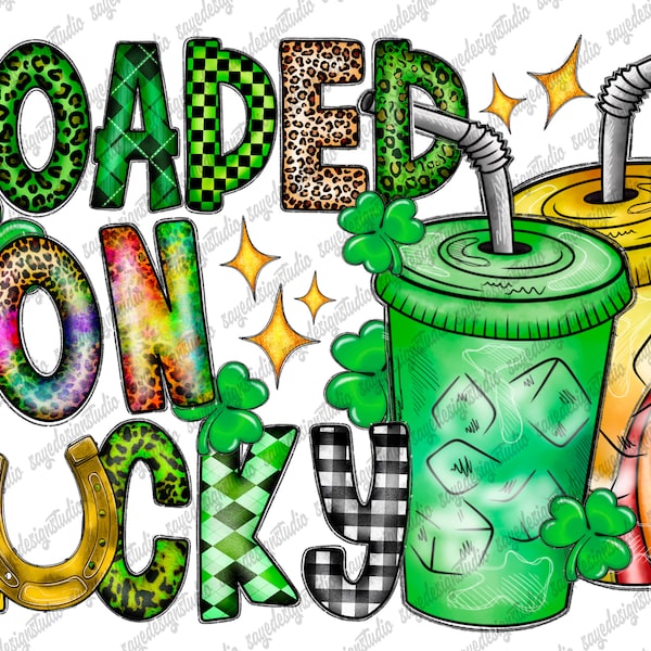 Loaded On Luck png, Loaded Tea png, sublimation design, Tea png, St. Patricks Day png, Irish Day png, Lucky png, sublimate designs download