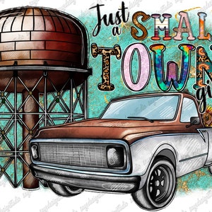 Just a Small Town Girl Png, Western,  Farm Water Tower Png, Glitter, Water Towe, Turck Png, Watercolor, Sublimation Design, Digital Download