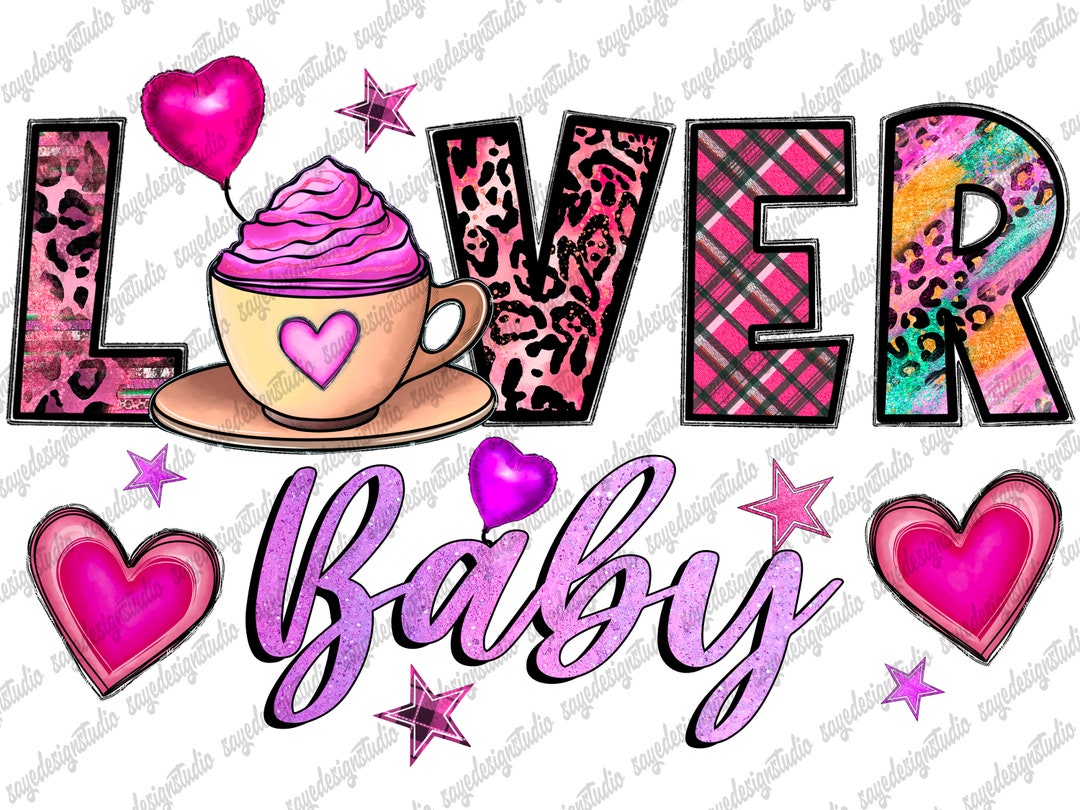 Lover Baby PNG, Valentines Day Sublimation PNG, Baby PNG, Sublimation