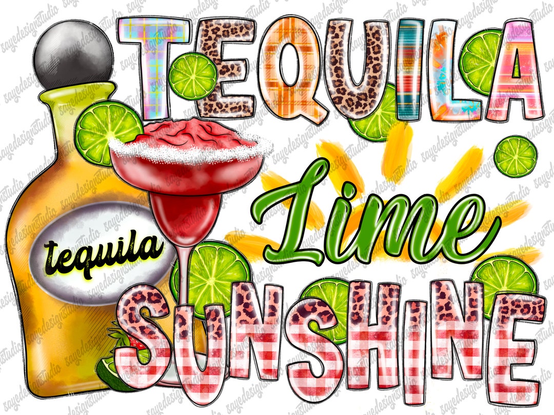 Tequila Lime Sunshine Png, Sublimation Design, Hello Summer Png, Tequila Png, Tequila Lime