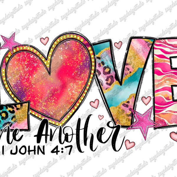 Love One Another 1 John 4.7 Png, Be Mine Png, Valentine Png, Sublimation Design, Heart, Valentine's Day, Digital Download,Sublimation